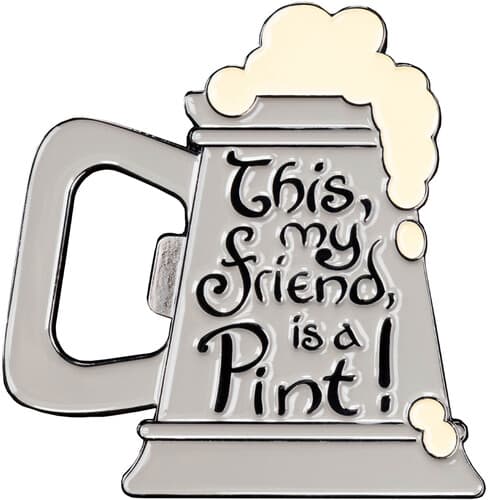 WETA Workshop - The Lord of the Rings Trilogy - This, My Friend, is a Pint! Enamel Magnet poster