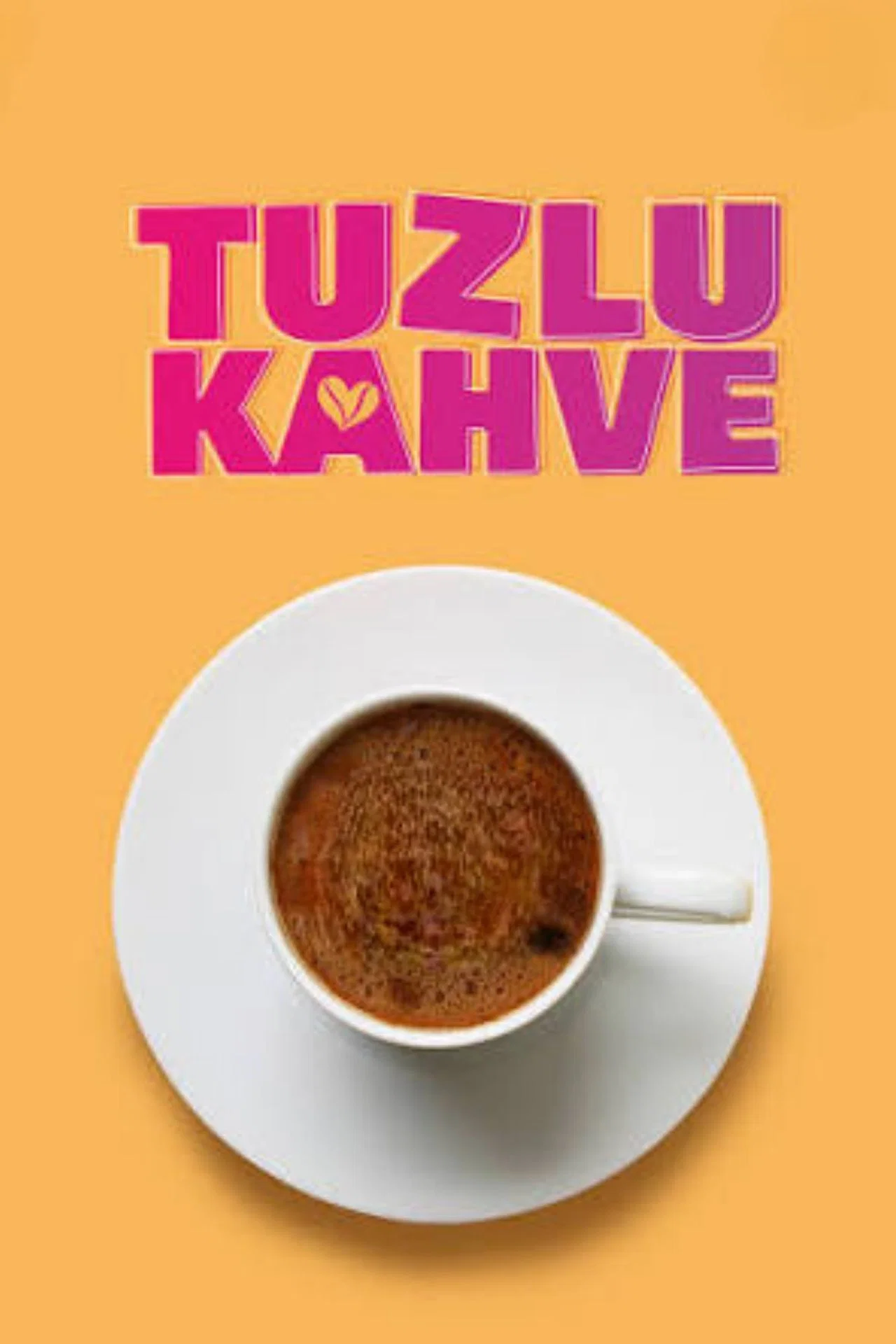 Tuzlu Kahve poster