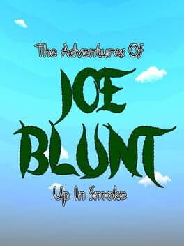 Joe Blunt Up In Smoke poster