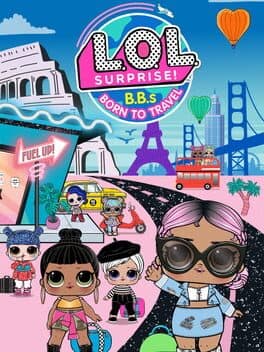 L.O.L. Surprise! B.B.s Born to Travel poster