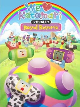 We Love Katamari Reroll + Royal Reverie poster