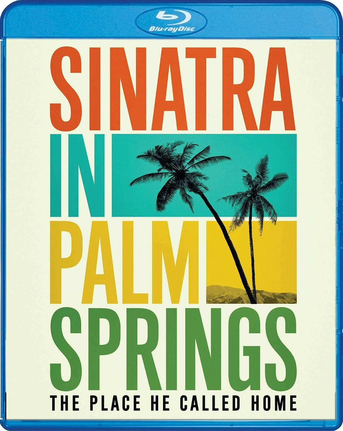 Sinatra In Palm Springs: The Place He Called Home poster
