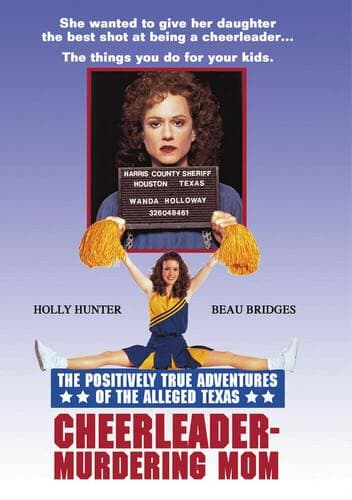 Positively True Adventures of the Alleged Texas Cheerleader-murdering Mom, The poster