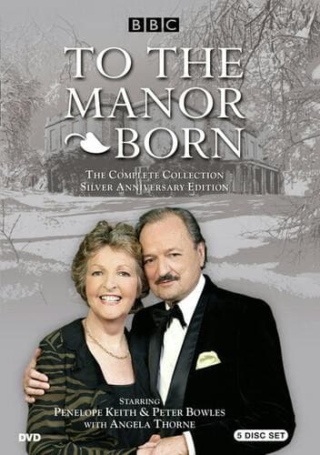 To the Manor Born: The Complete Series - Silver Anniversary Edition poster