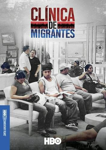 Clinica de Migrantes: Life, Liberty and The Pursuit of Happiness poster