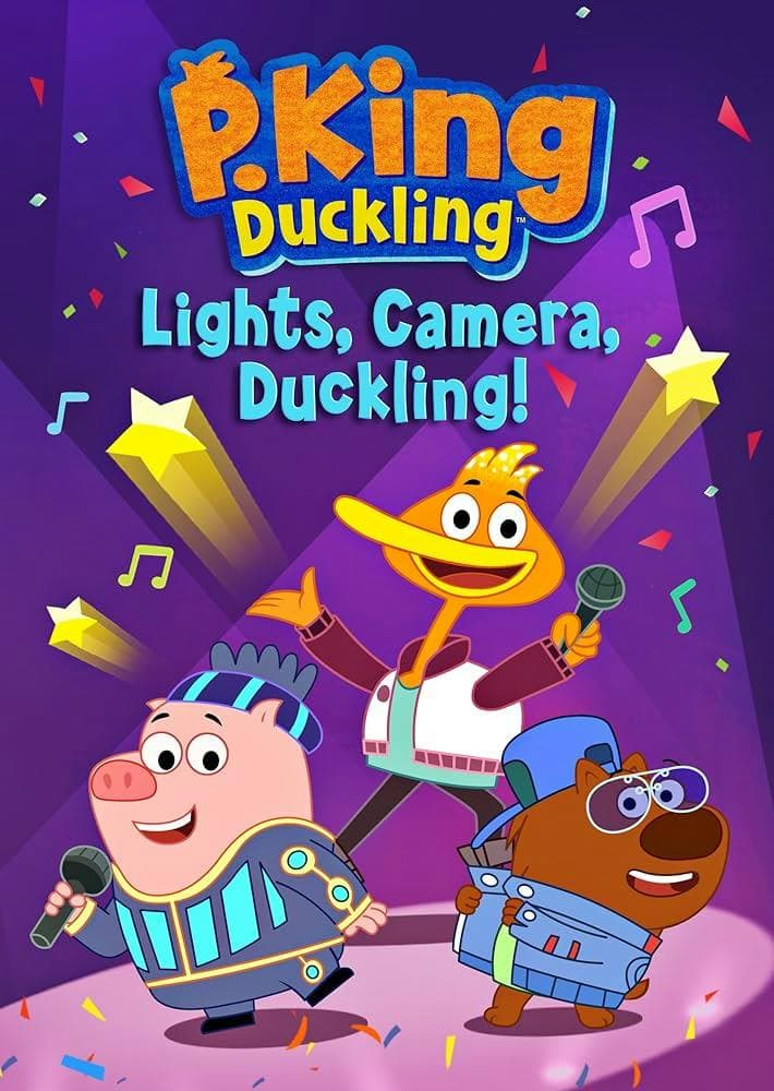 P. King Ducklng: Lights, Camera, Duckling! poster