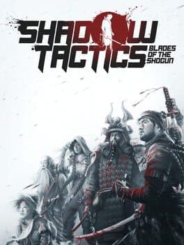 Shadow Tactics: Blades of the Shogun poster