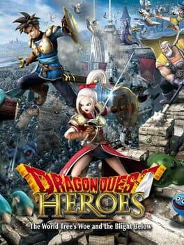 Dragon Quest Heroes: The World Tree's Woe and the Blight Below poster