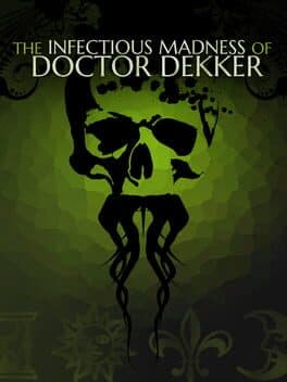 The Infectious Madness of Doctor Dekker poster