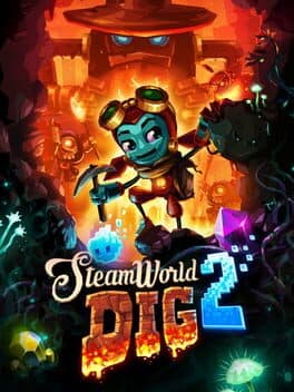 SteamWorld Dig 2 poster