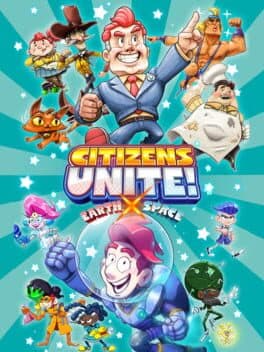 Citizens Unite!: Earth x Space poster