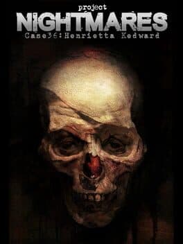 Project Nightmares Case 36: Henrietta Kedward poster