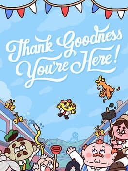 Thank Goodness You're Here! poster