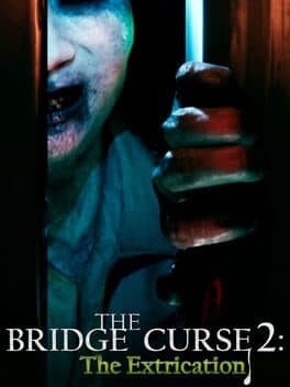 The Bridge Curse 2: The Extrication poster