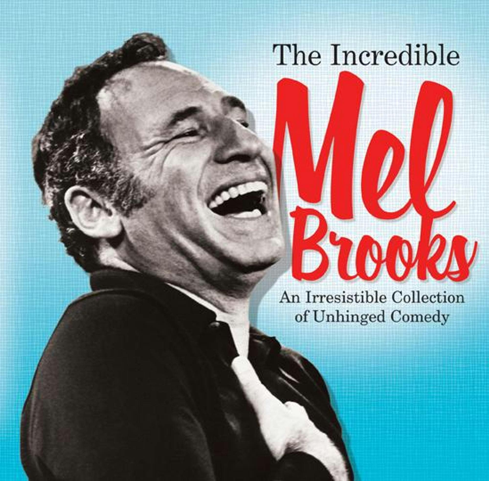 The Incredible Mel Brooks: An Irresistible Collection Of Unhinged Comedy poster