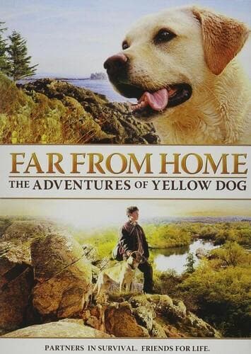 Far from Home: The Adventures of Yellow Dog poster
