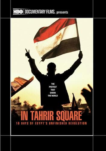 In Tahrir Square: 18 Days of Egypt's Unfinished Revolution poster