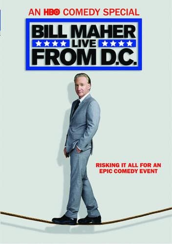 Bill Maher: Live from D.c. poster