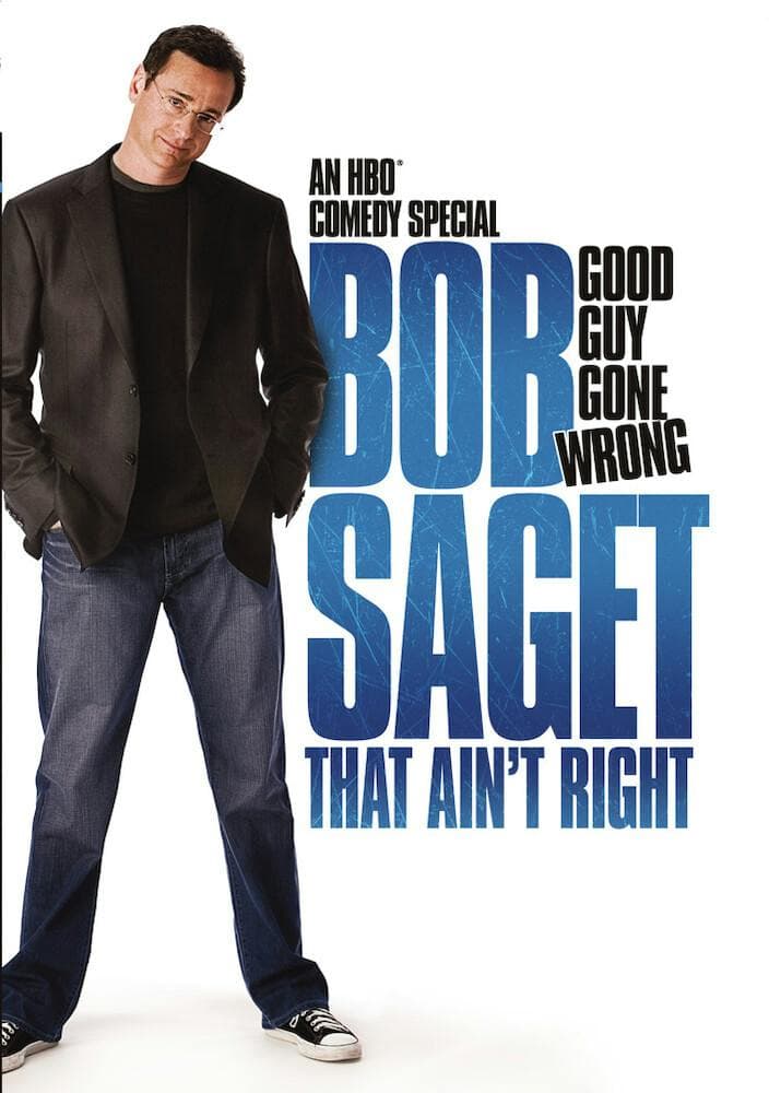 Bob Saget: That Ain't Right poster